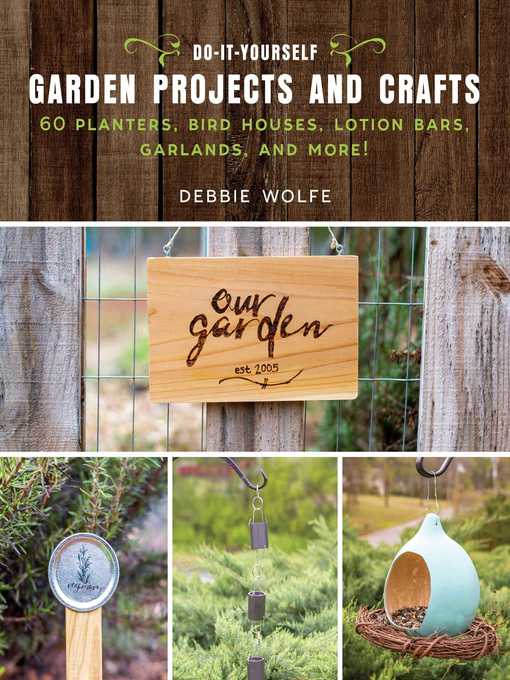 Title details for Do-It-Yourself Garden Projects and Crafts by Wolfe Debbie - Wait list